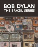 Bob Dylan: The Brazil Series