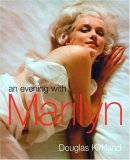 An Evening with Marilyn by Douglas Kirkland